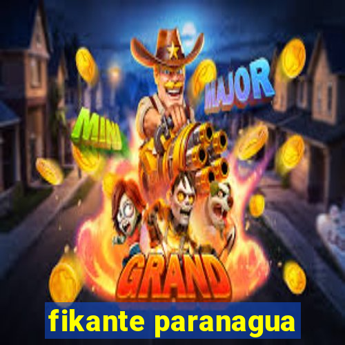 fikante paranagua